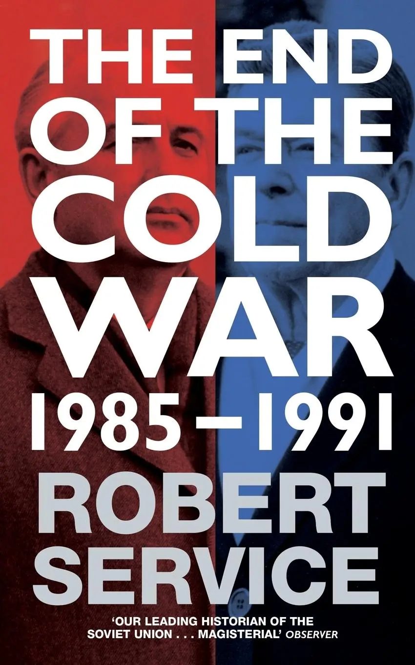 Cover: 9780330517294 | The End of the Cold War | 1985 - 1991 | Robert Service | Taschenbuch