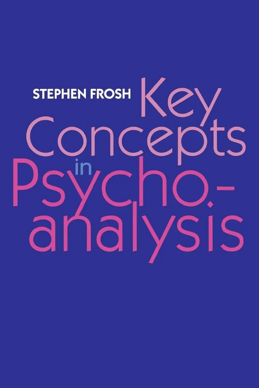 Cover: 9780814727294 | Key Concepts in Psychoanalysis | Stephen Frosh | Taschenbuch | 2003