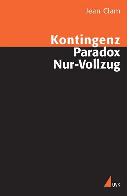 Cover: 9783744517294 | Kontingenz, Paradox, Nur-Vollzug | Jean Clam | Taschenbuch | Deutsch