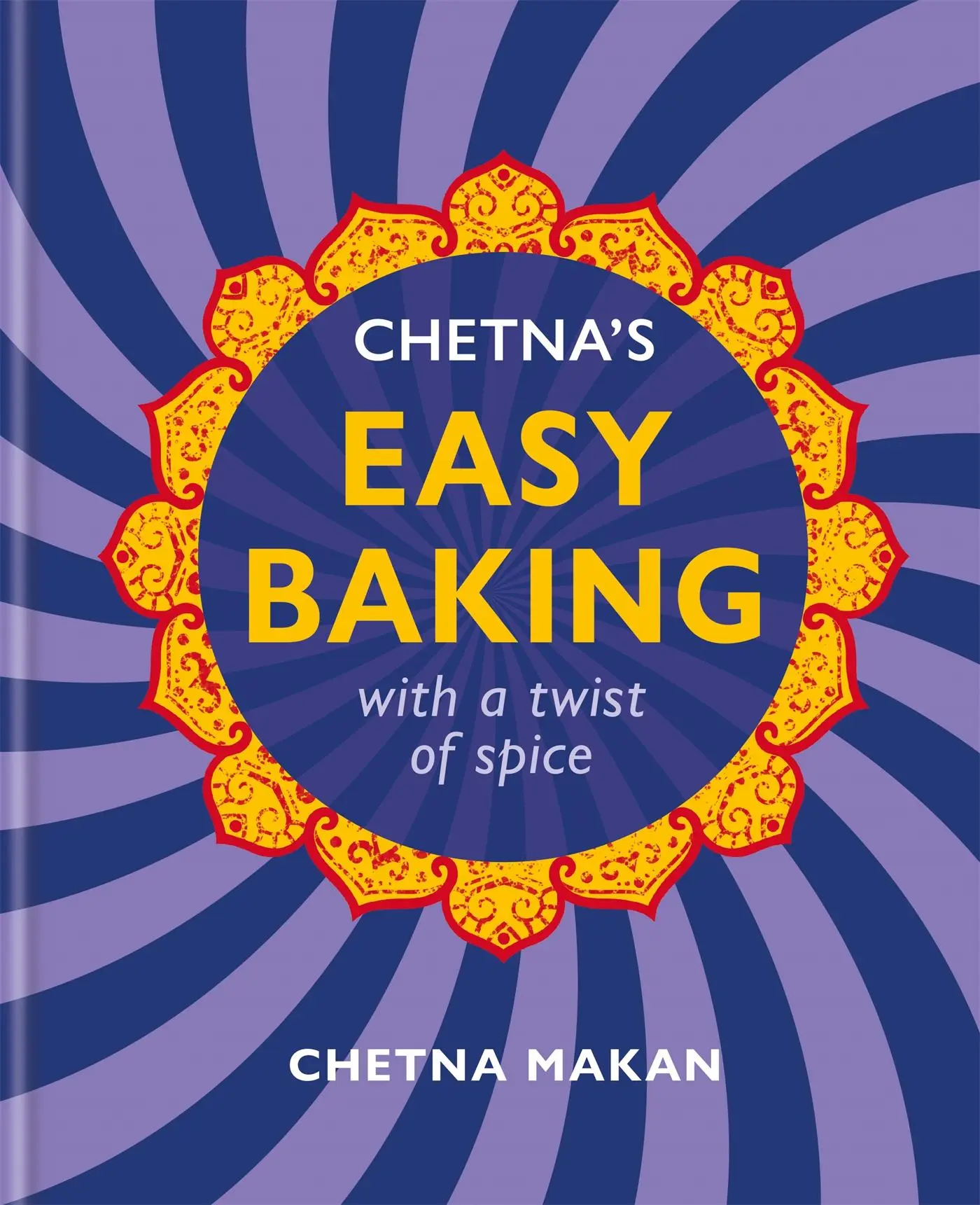 Cover: 9780600637394 | Chetna's Easy Baking | With a Twist of Spice | Chetna Makan | Buch