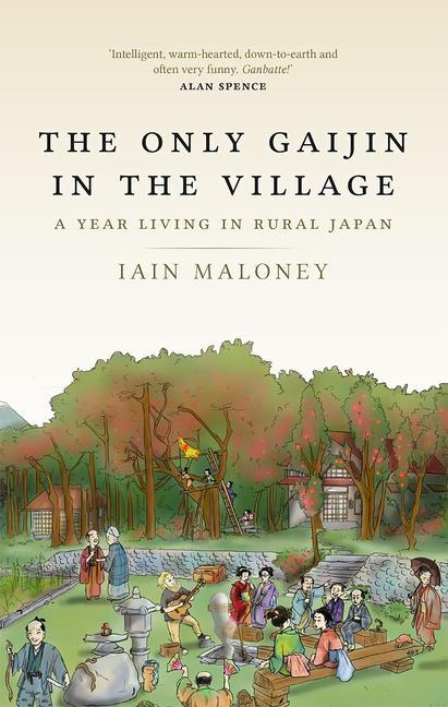 Cover: 9781780277394 | The Only Gaijin in the Village | A Year Living in Rural Japan | Buch