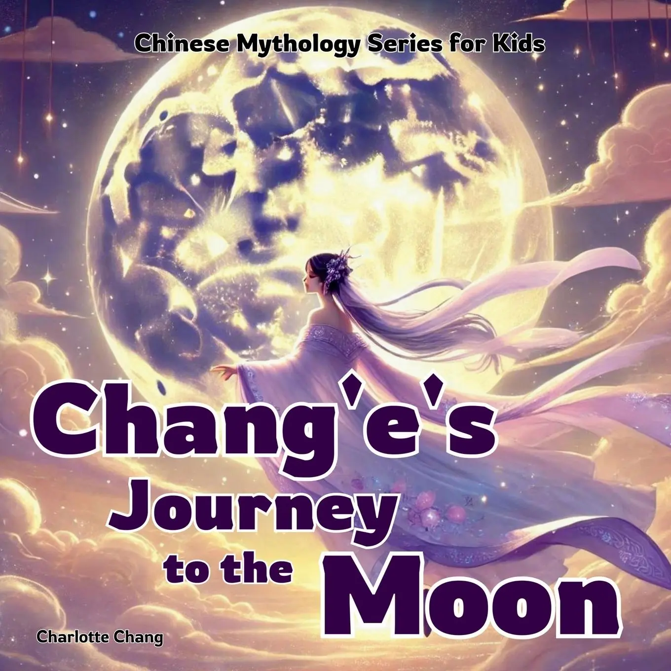 Cover: 9781998317394 | Chang'e's Journey to the Moon | Chinese Mythology Stories for Kids