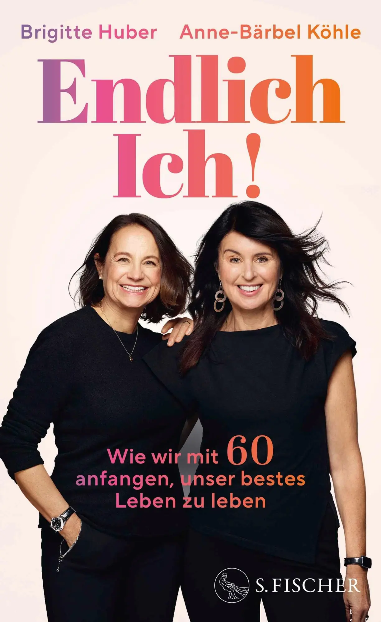 Cover: 9783103977394 | Endlich Ich! | Wie wir mit 60 anfangen, unser bestes Leben zu leben