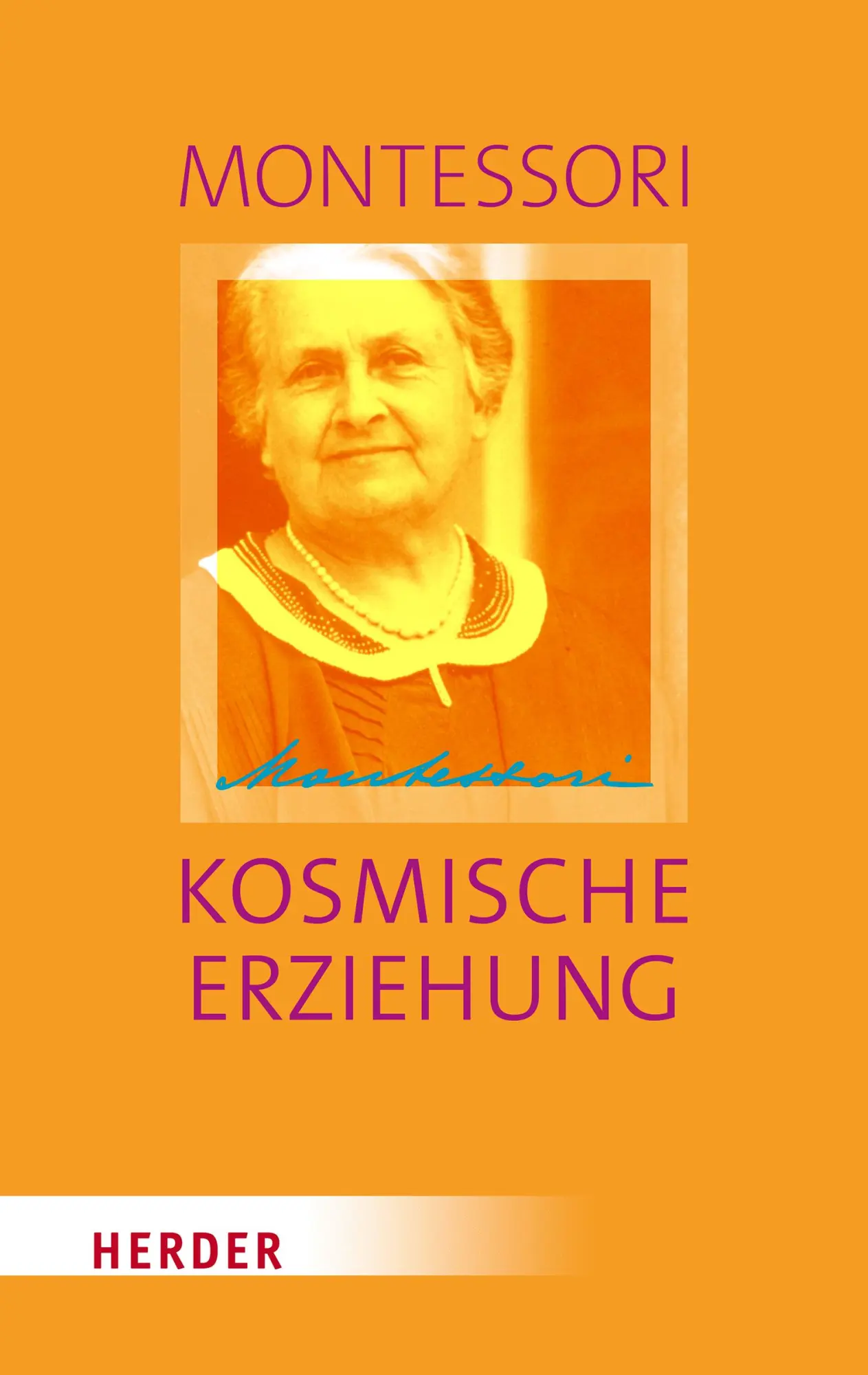 Cover: 9783451387494 | Kosmische Erziehung | Erziehung für die Eine Welt | Maria Montessori