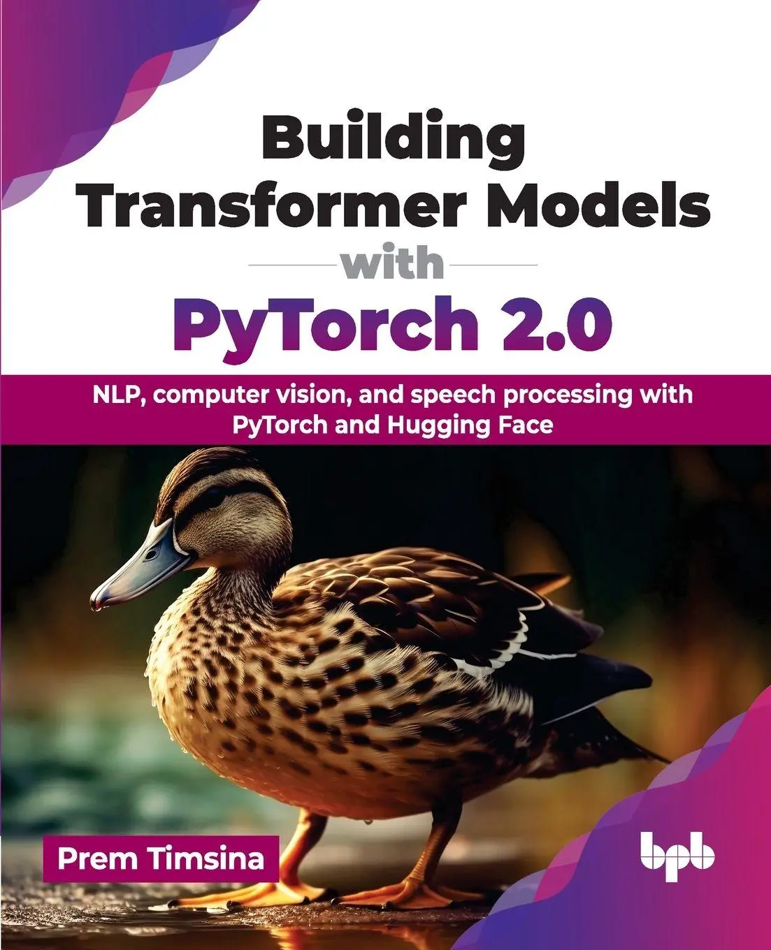 Cover: 9789355517494 | Building Transformer Models with PyTorch 2.0 | Prem Timsina | Buch Cover: 9789355517494 | Building Transformer Models with PyTorch 2.0 | Prem Timsina | Buch