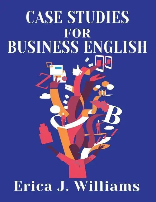 Cover: 9781938757594 | Case Studies for Business English | Erica J. Williams | Taschenbuch