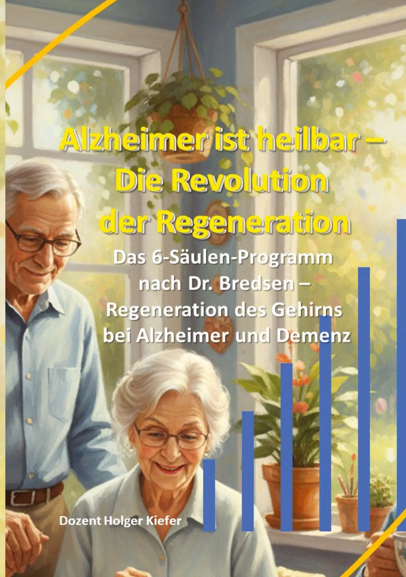 Cover: 9783384747594 | Alzheimer ist heilbar: Die Revolution der Regeneration | Holger Kiefer