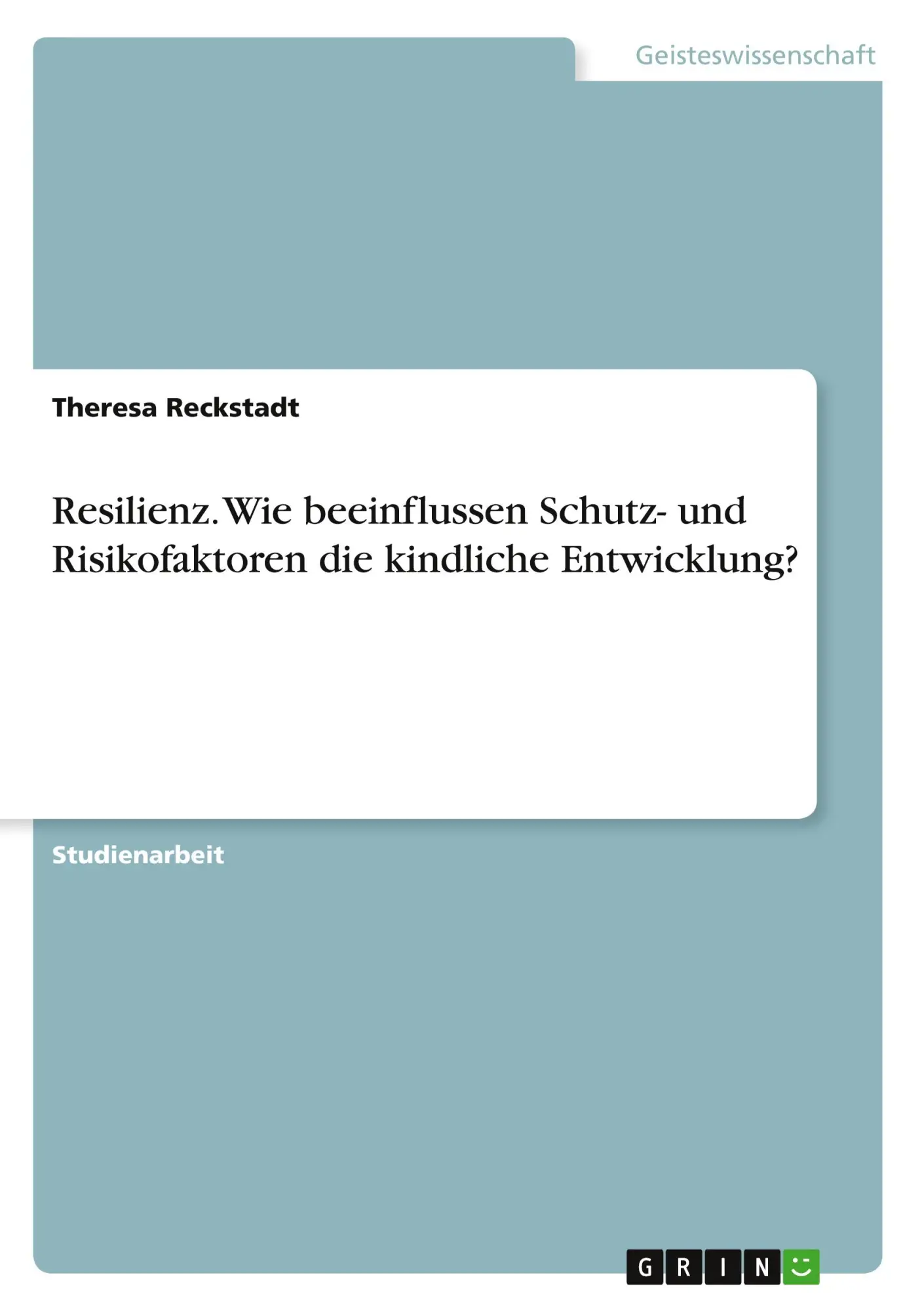 Cover: 9783640537594 | Resilienz. Wie beeinflussen Schutz- und Risikofaktoren die...