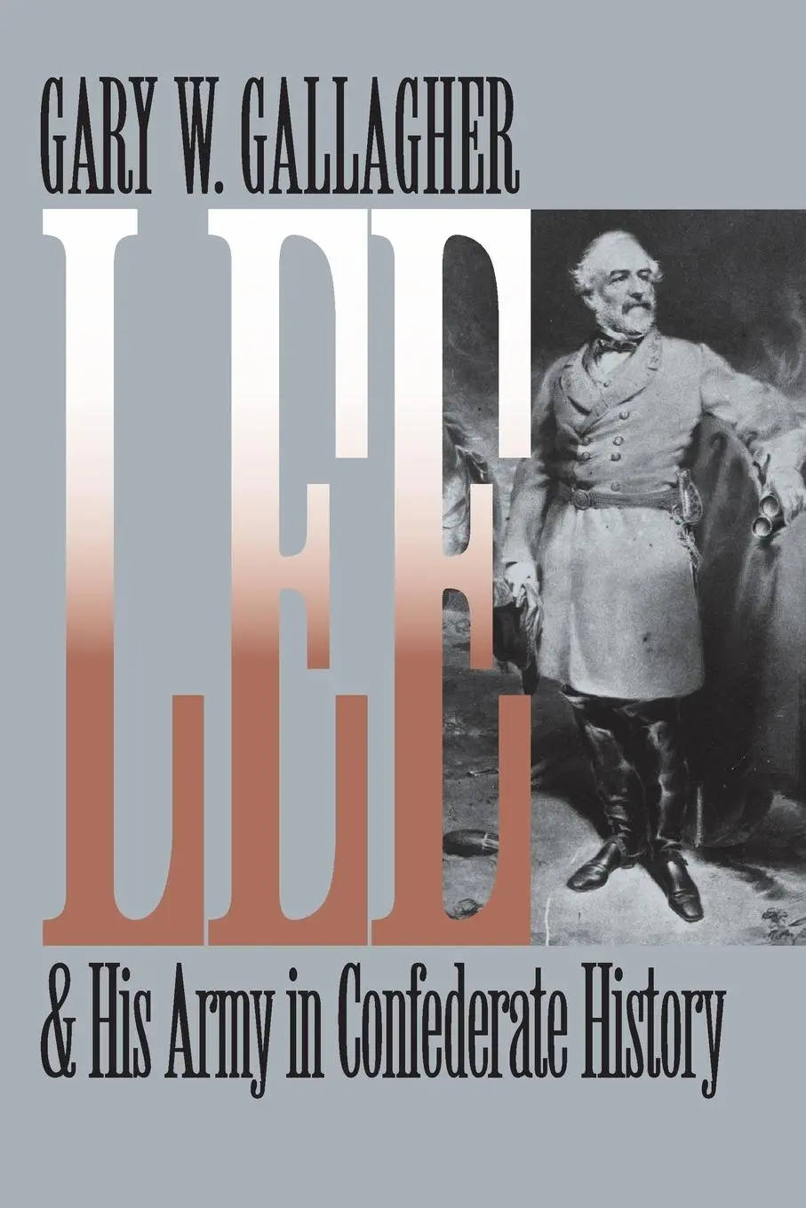 Cover: 9780807857694 | Lee and His Army in Confederate History | Gary W. Gallagher | Buch
