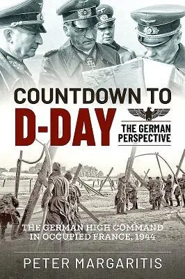 Cover: 9781612007694 | Countdown to D-Day | The German Perspective | Peter Margaritis | Buch