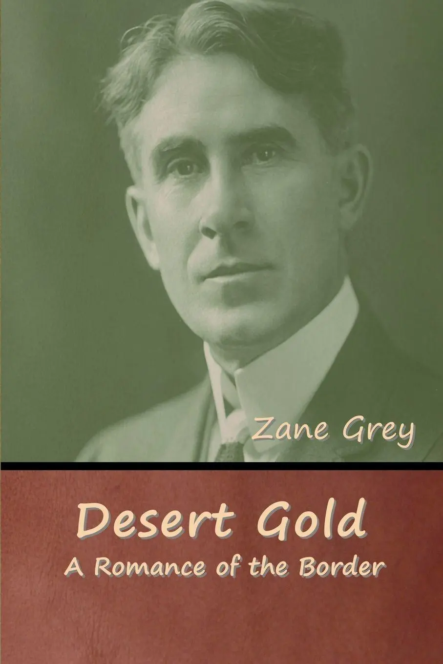 Cover: 9781647997694 | Desert Gold | A Romance of the Border | Zane Grey | Taschenbuch | 2020