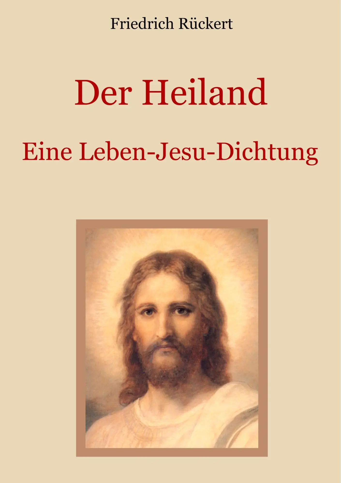 Cover: 9783750417694 | Der Heiland | Friedrich Rückert | Taschenbuch | 280 S. | Deutsch