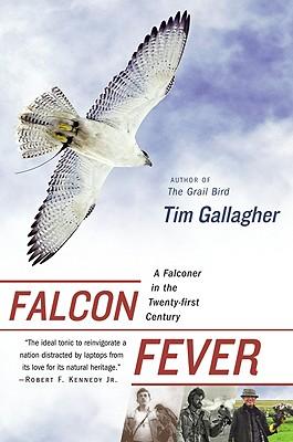 Falcon Fever | A Falconer in the Twenty-First Century | Tim Gallagher | Taschenbuch | Englisch | 2009 | MARINER BOOKS | EAN 9780547237794 - Gallagher, Tim