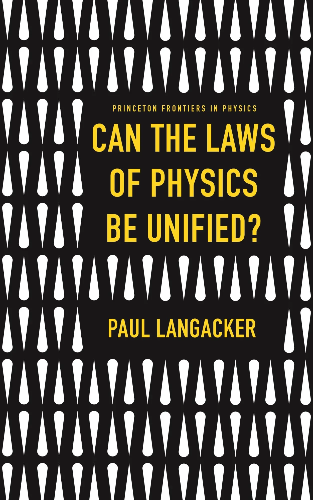 Cover: 9780691167794 | Can the Laws of Physics Be Unified? | Paul Langacker | Buch | Gebunden