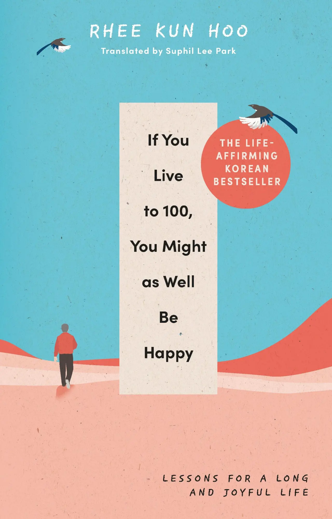 Cover: 9781846047794 | If You Live To 100, You Might As Well Be Happy | Rhee Kun Hoo | Buch