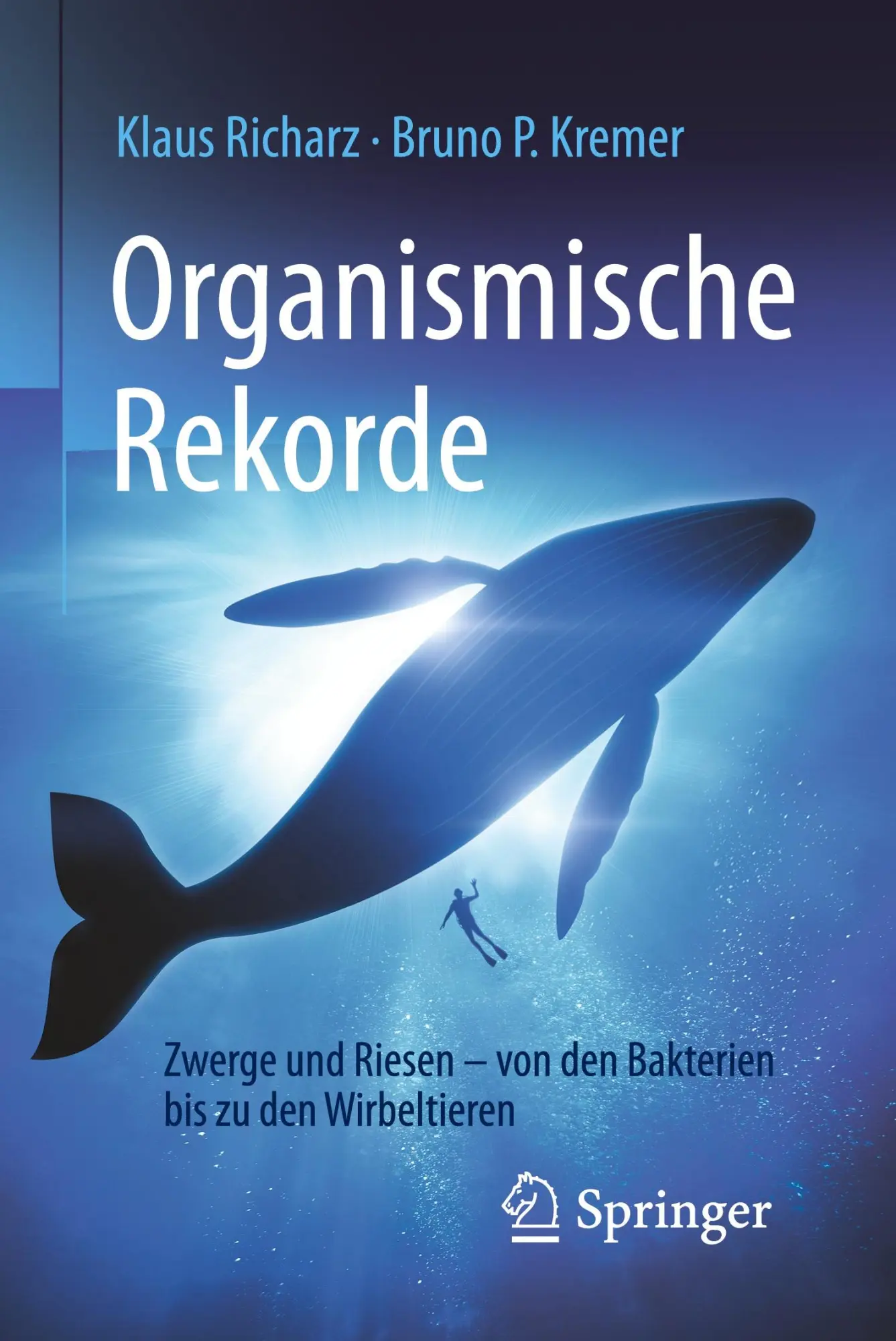 Cover: 9783662537794 | Organismische Rekorde | Bruno P. Kremer (u. a.) | Taschenbuch | xxvi