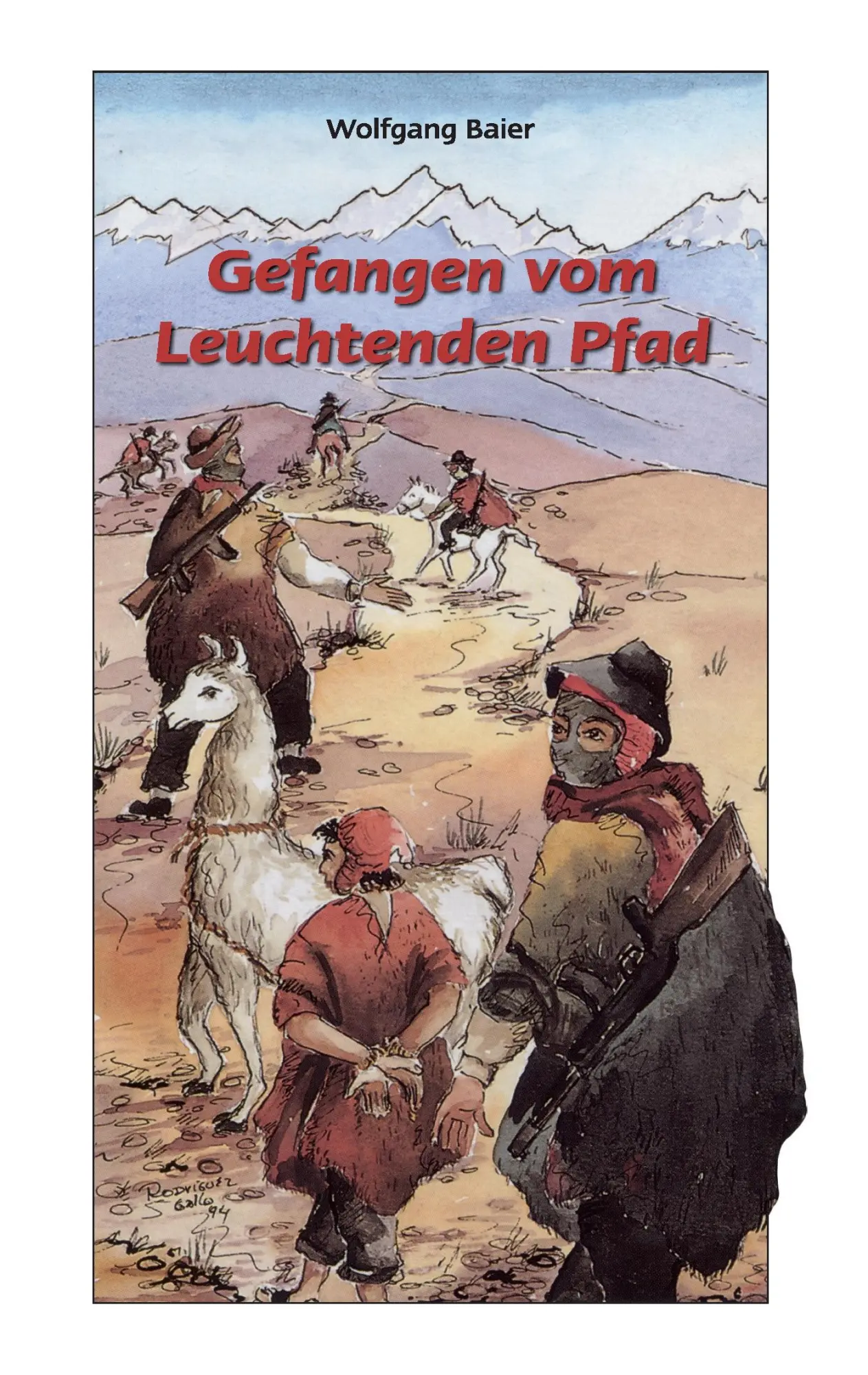 Cover: 9783738627794 | Gefangen vom 'Leuchtenden Pfad' | Wolfgang Baier | Taschenbuch | 2016