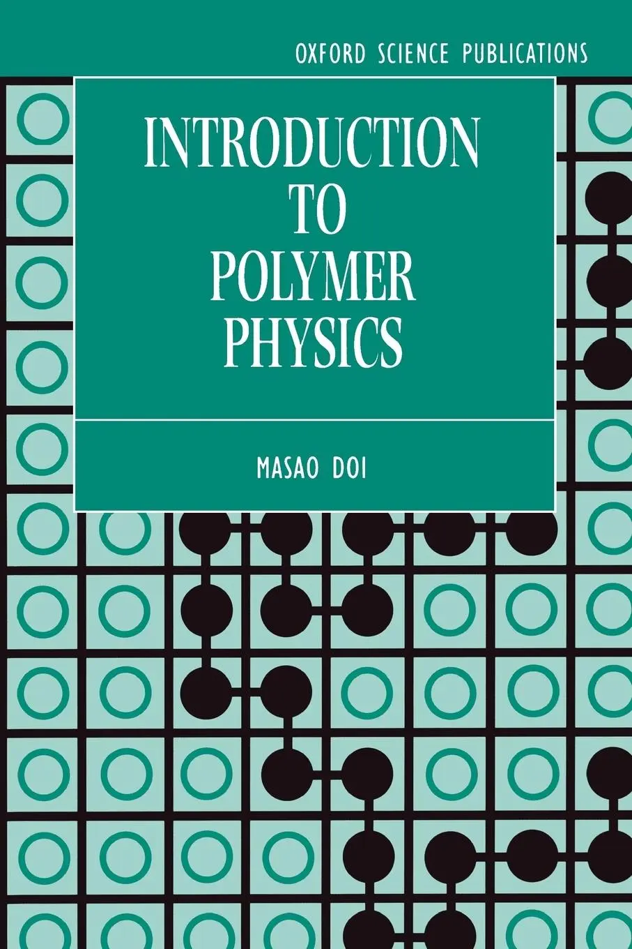 Cover: 9780198517894 | Introduction to Polymer Physics | M. Doi | Taschenbuch | Englisch Cover: 9780198517894 | Introduction to Polymer Physics | M. Doi | Taschenbuch | Englisch