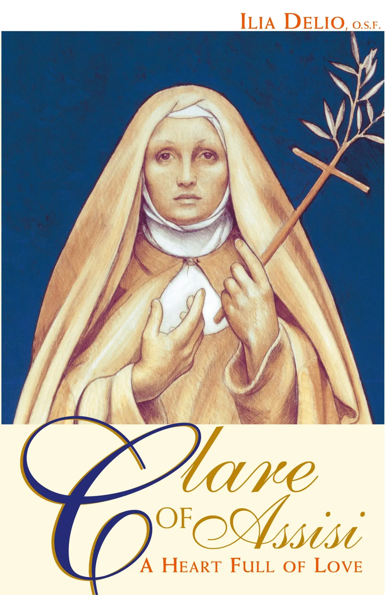 Cover: 9780867167894 | Clare of Assisi | A Heart Full of Love | Ilia Delio | Taschenbuch
