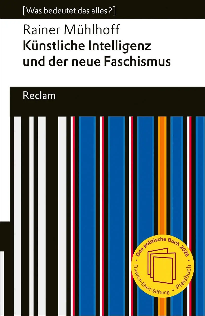Cover: 9783150147894 | Künstliche Intelligenz und der neue Faschismus | Rainer Mühlhoff