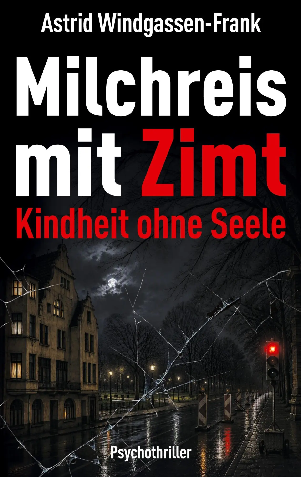 Cover: 9783696357894 | Milchreis mit Zimt | Kindheit ohne Seele. Psychothriller. | Buch