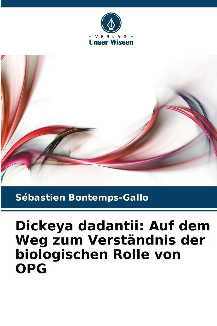 Cover: 9786209587894 | Dickeya dadantii: Auf dem Weg zum Verständnis der biologischen...