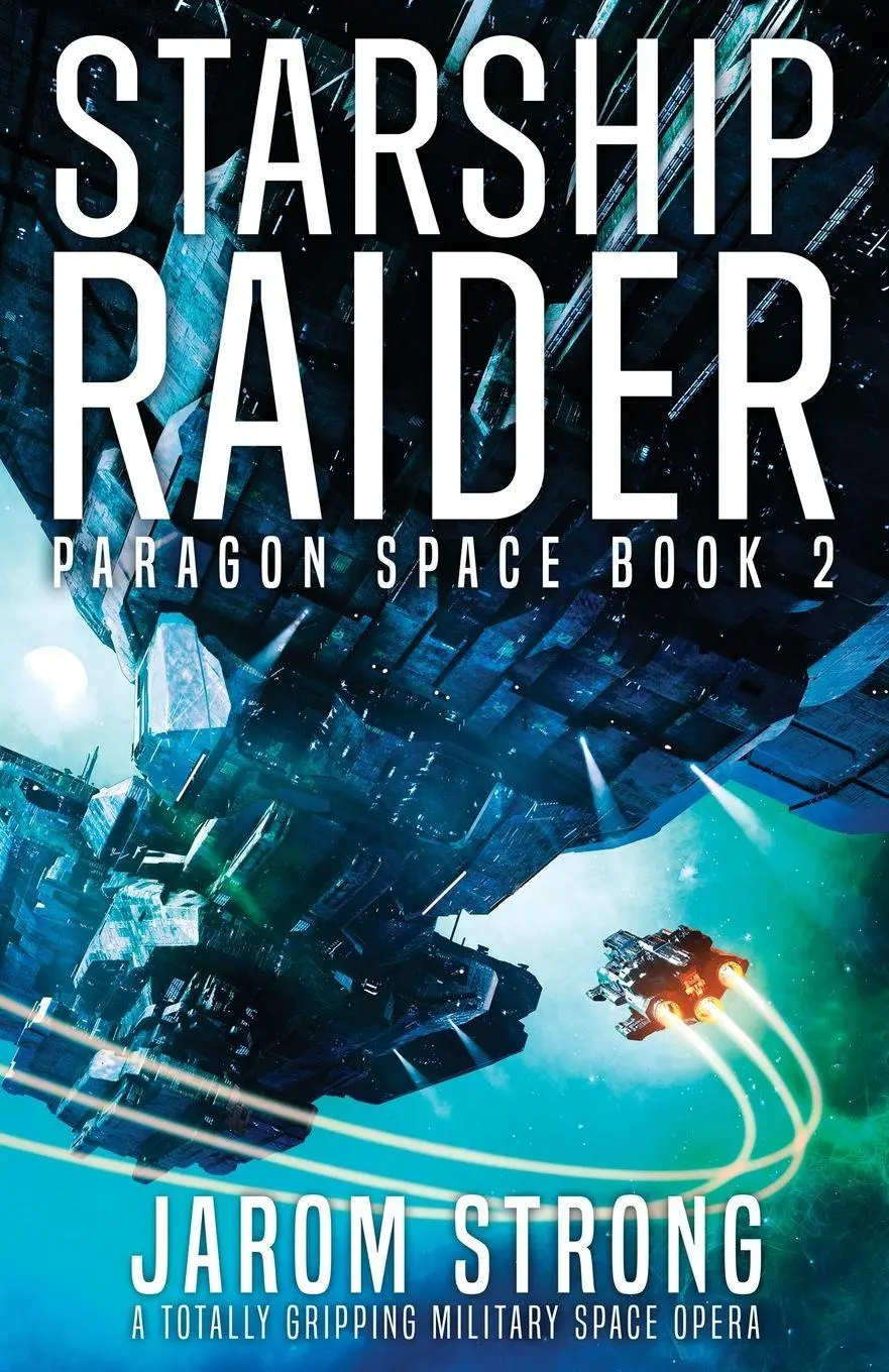 Cover: 9781805507994 | Starship Raider | A totally gripping military space opera | Strong