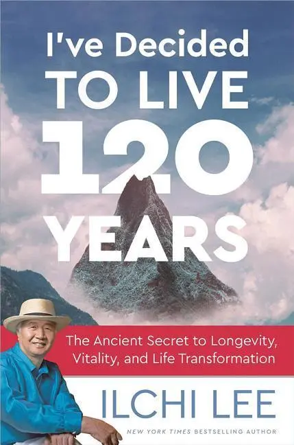 Cover: 9781935127994 | I've Decided to Live 120 Years | Ilchi Lee | Taschenbuch | Englisch