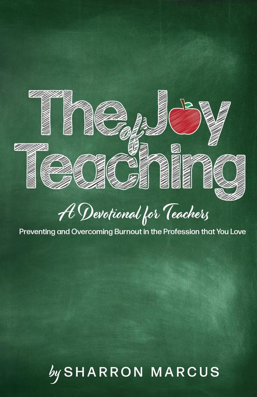 Cover: 9781953497994 | The Joy of Teaching | A Devotional for Teachers | Sharron Marcus