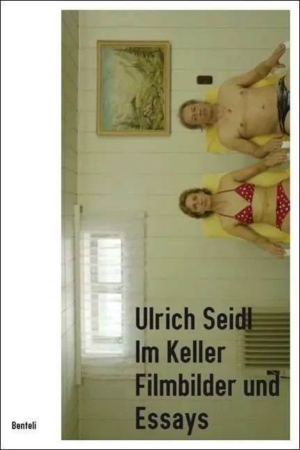 Cover: 9783716517994 | Ulrich Seidl: Im Keller | Filmbilder und Essays | Claus Philipp | Buch