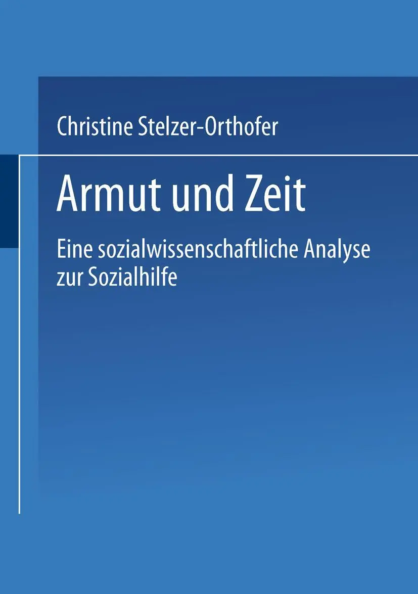 Cover: 9783810017994 | Armut und Zeit | Eine sozialwissenschaftliche Analyse zur Sozialhilfe