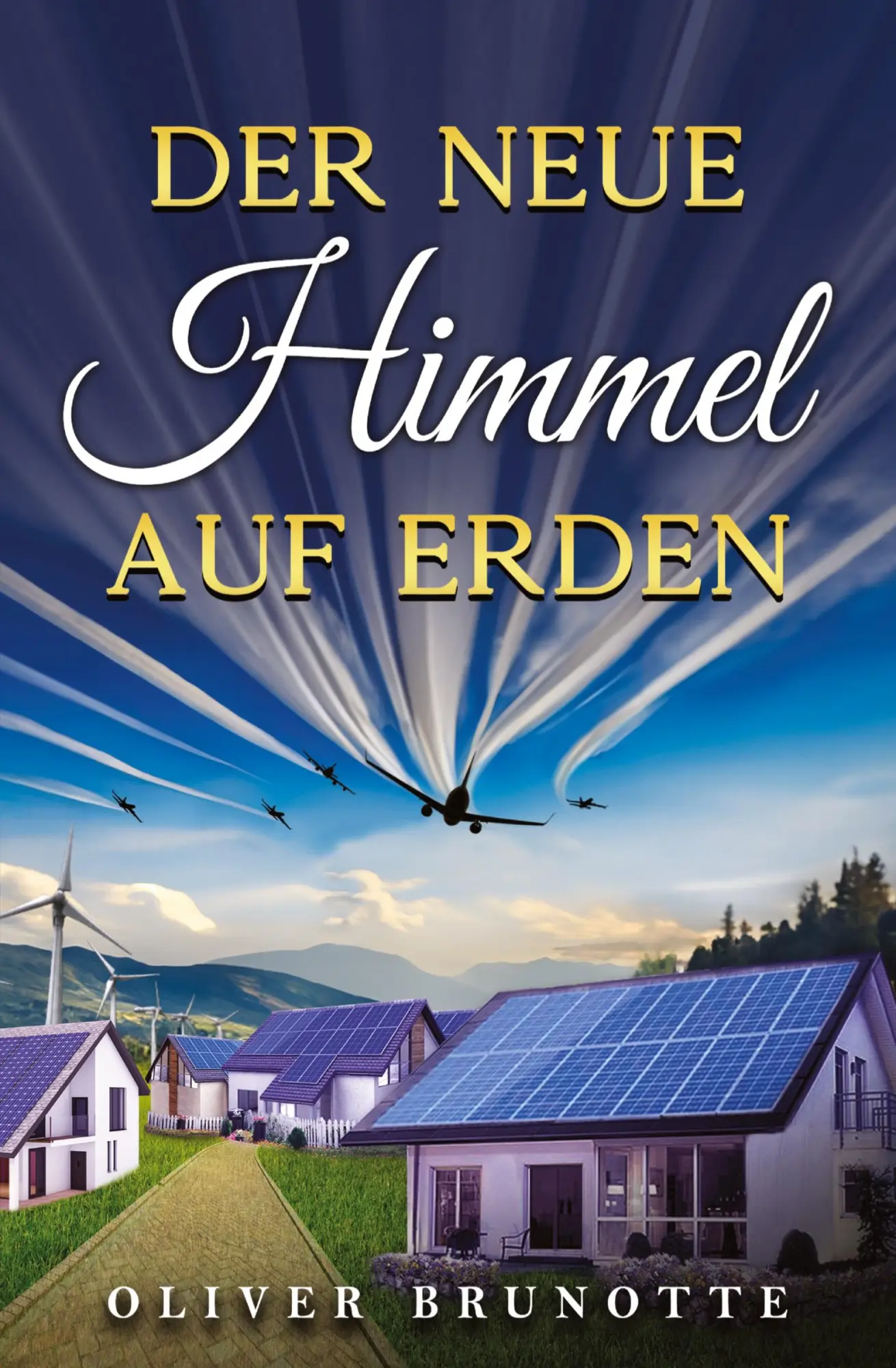 Cover: 9783384078094 | Der neue Himmel auf Erden | Oliver Brunotte | Taschenbuch | 516 S.