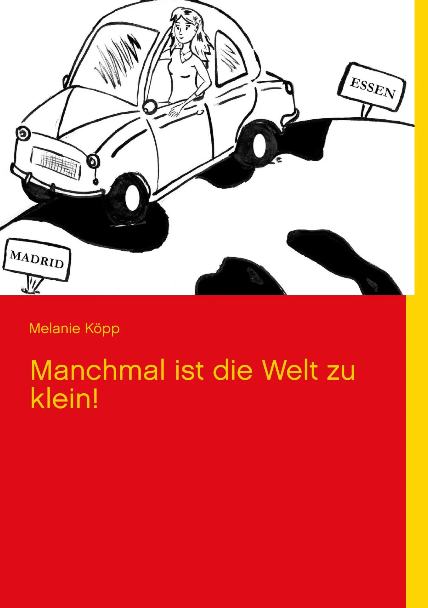 Cover: 9783842378094 | Manchmal ist die Welt zu klein! | Einmal Essen - Madrid und zurück ...