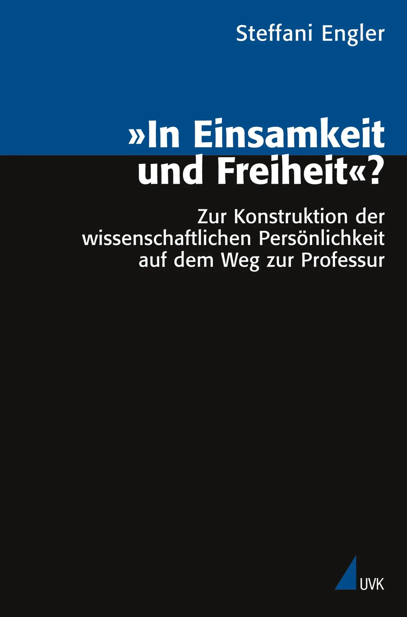 Cover: 9783896698094 | In Einsamkeit und Freiheit? | Steffani Engler | Taschenbuch | 488 S.