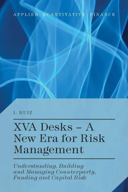 Cover: 9781137448194 | XVA Desks - A New Era for Risk Management | I. Ruiz | Buch | xxiii