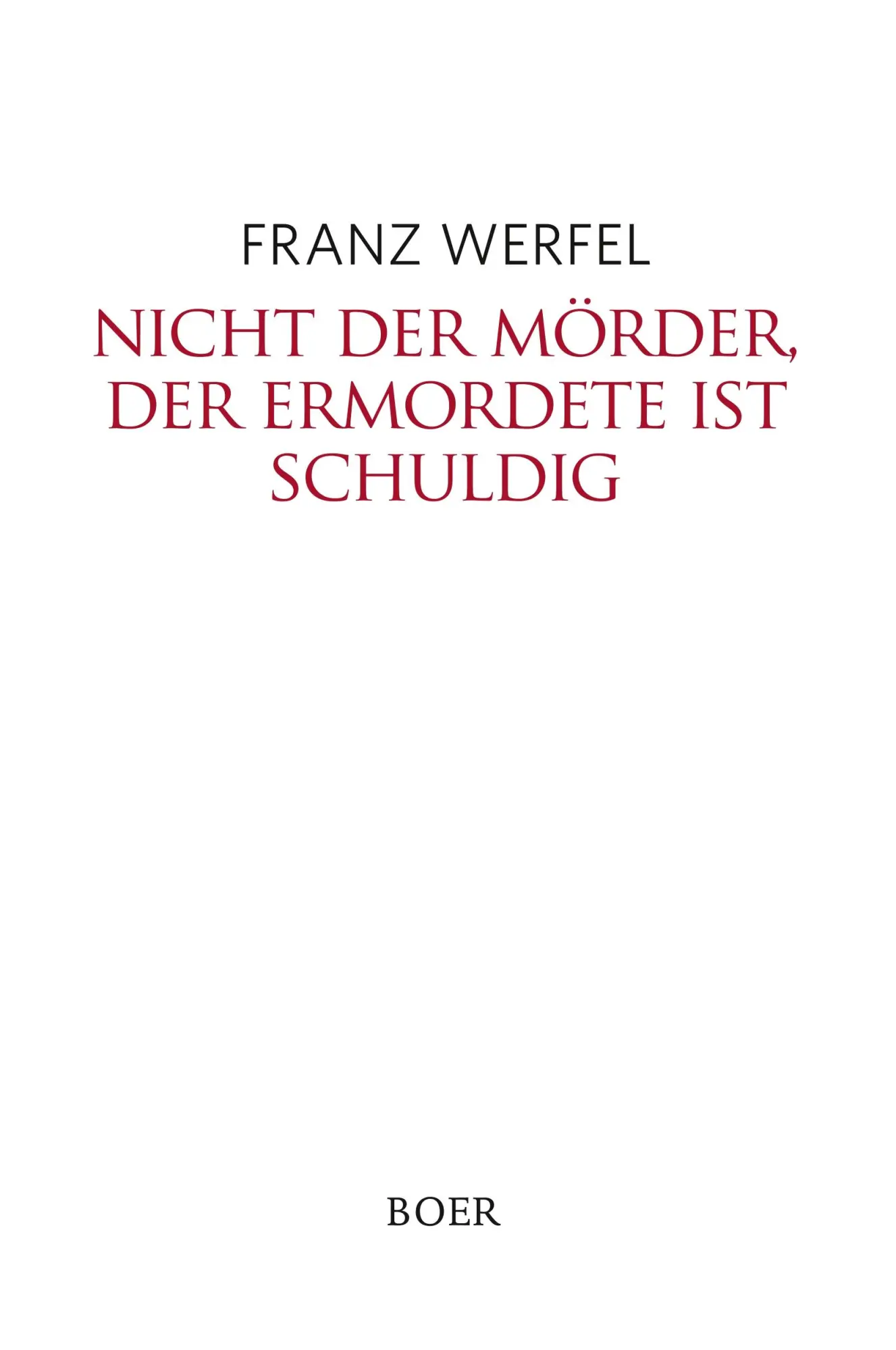 Cover: 9783947618194 | Nicht der Mörder, der Ermordete ist schuldig | Eine Novelle | Werfel