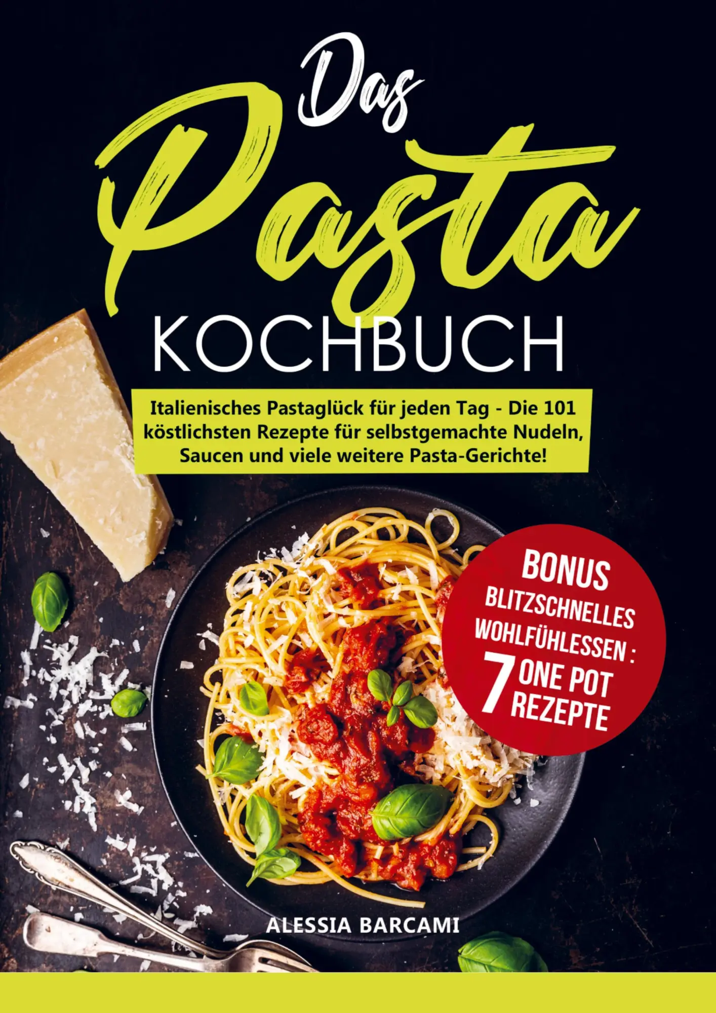 Cover: 9789403648194 | Das Pasta-Kochbuch | Alessia Barcami | Taschenbuch | 124 S. | Deutsch
