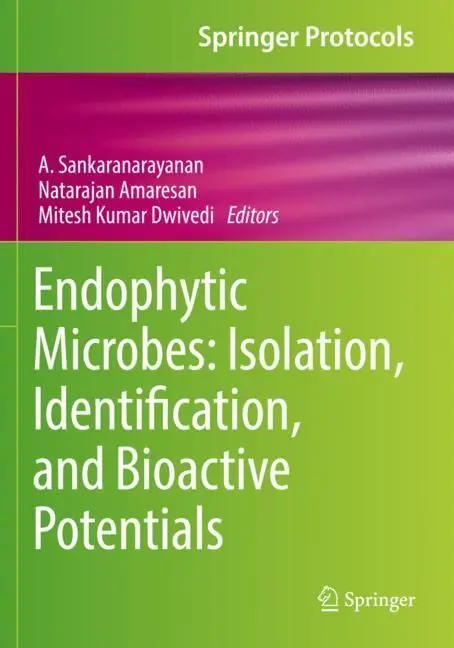 Cover: 9781071628294 | Endophytic Microbes: Isolation, Identification, and Bioactive...