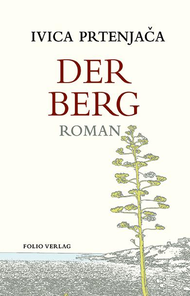 Cover: 9783852568294 | Der Berg | Ivica Prtenjaca | Buch | Transfer Bibliothek | 162 S.