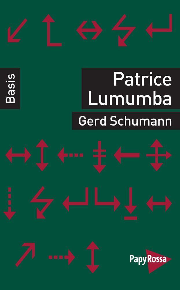Cover: 9783894388294 | Patrice Lumumba | Gerd Schumann | Taschenbuch | 135 S. | Deutsch