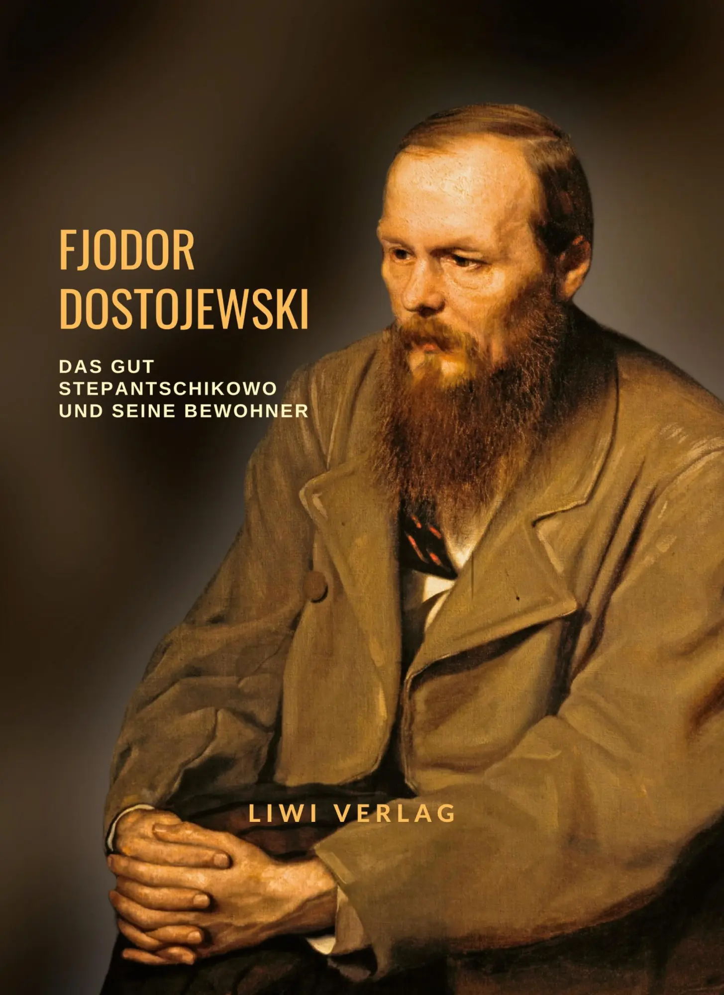 Cover: 9783965428294 | Fjodor Dostojewski: Das Gut Stepantschikowo und seine Bewohner....