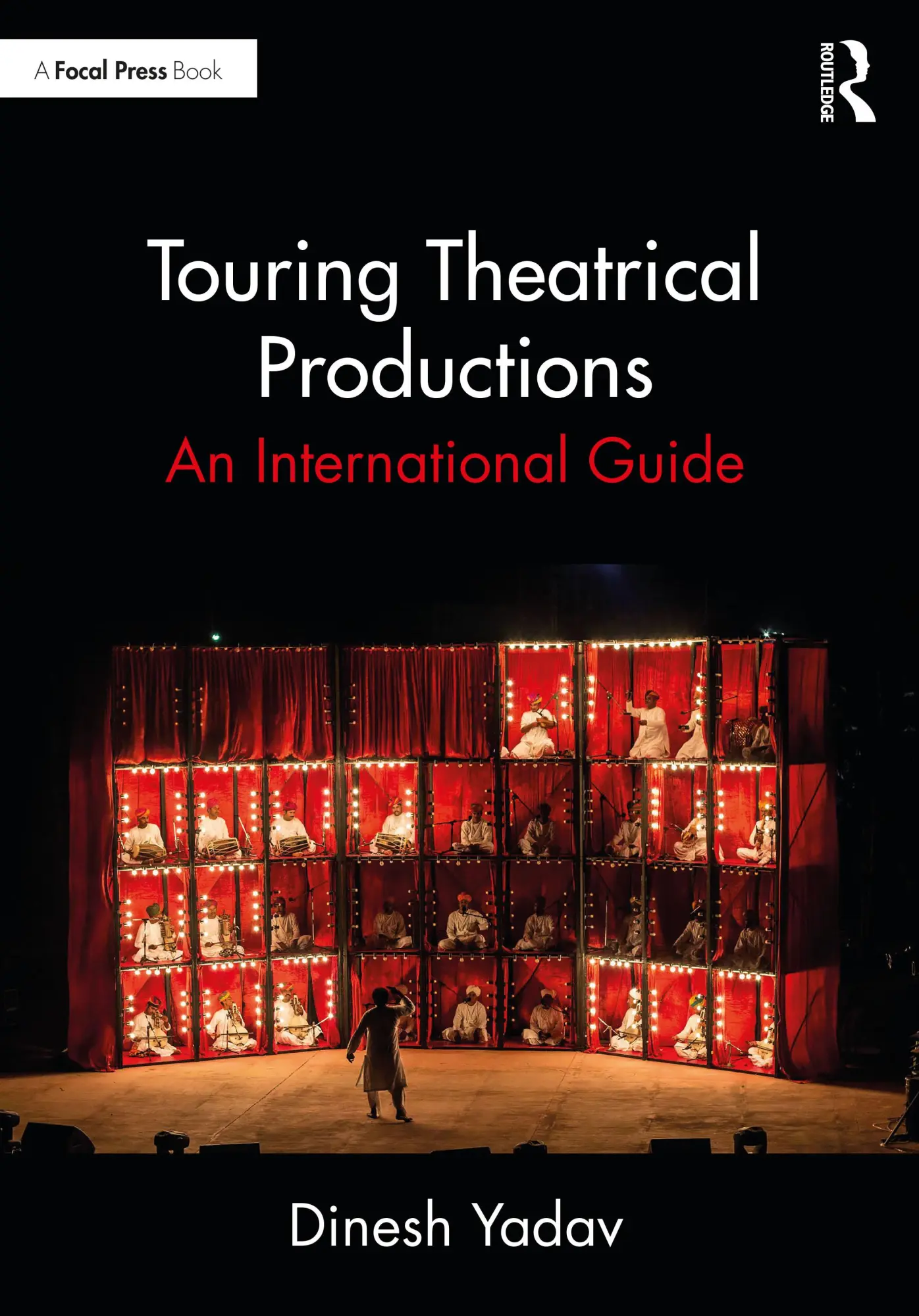Cover: 9780367688394 | Touring Theatrical Productions | An International Guide | Dinesh Yadav