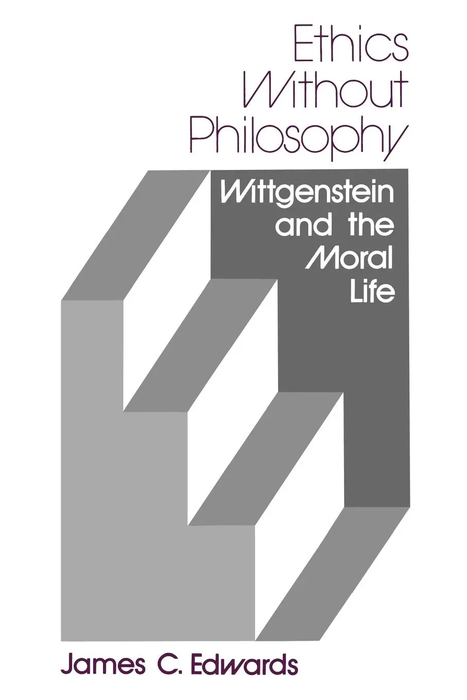 Cover: 9780813008394 | Ethics Without Philosophy | Wittgenstein and the Moral Life | Edwards