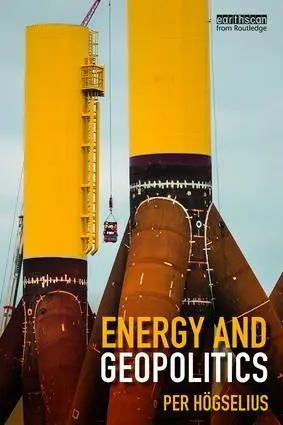 Cover: 9781138038394 | Energy and Geopolitics | Per Högselius | Taschenbuch | Englisch | 2018