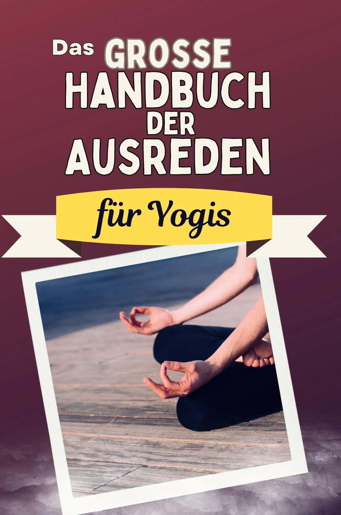 Cover: 9783759118394 | Das große Handbuch der Ausreden für Yogis | Louis Hoffmann | Buch