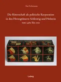 Cover: 9783933598394 | Die Ritterschaft als politische Korporation in den Herzogtümern...