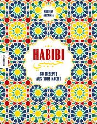 Cover: 9783957288394 | Habibi | 80 Rezepte aus dem Maghreb | Mehdiya Kerairia | Buch | 248 S.