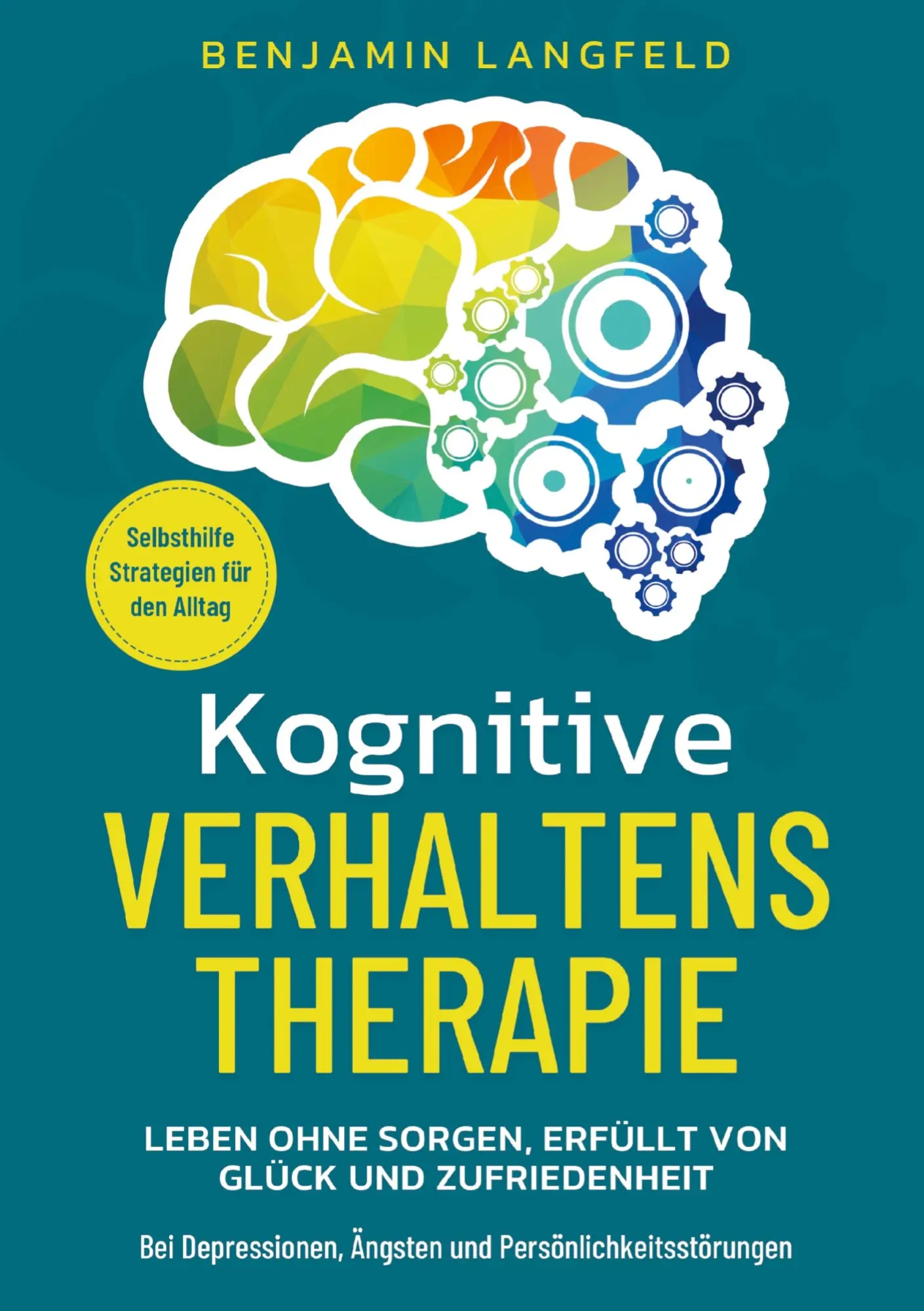 Cover: 9789403798394 | Kognitive Verhaltenstherapie - Selbsthilfe-Strategien für den Alltag