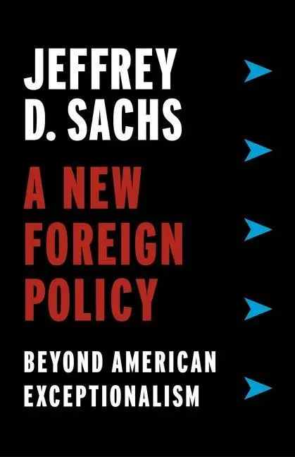 Cover: 9780231188494 | A New Foreign Policy | Beyond American Exceptionalism | Sachs | Buch