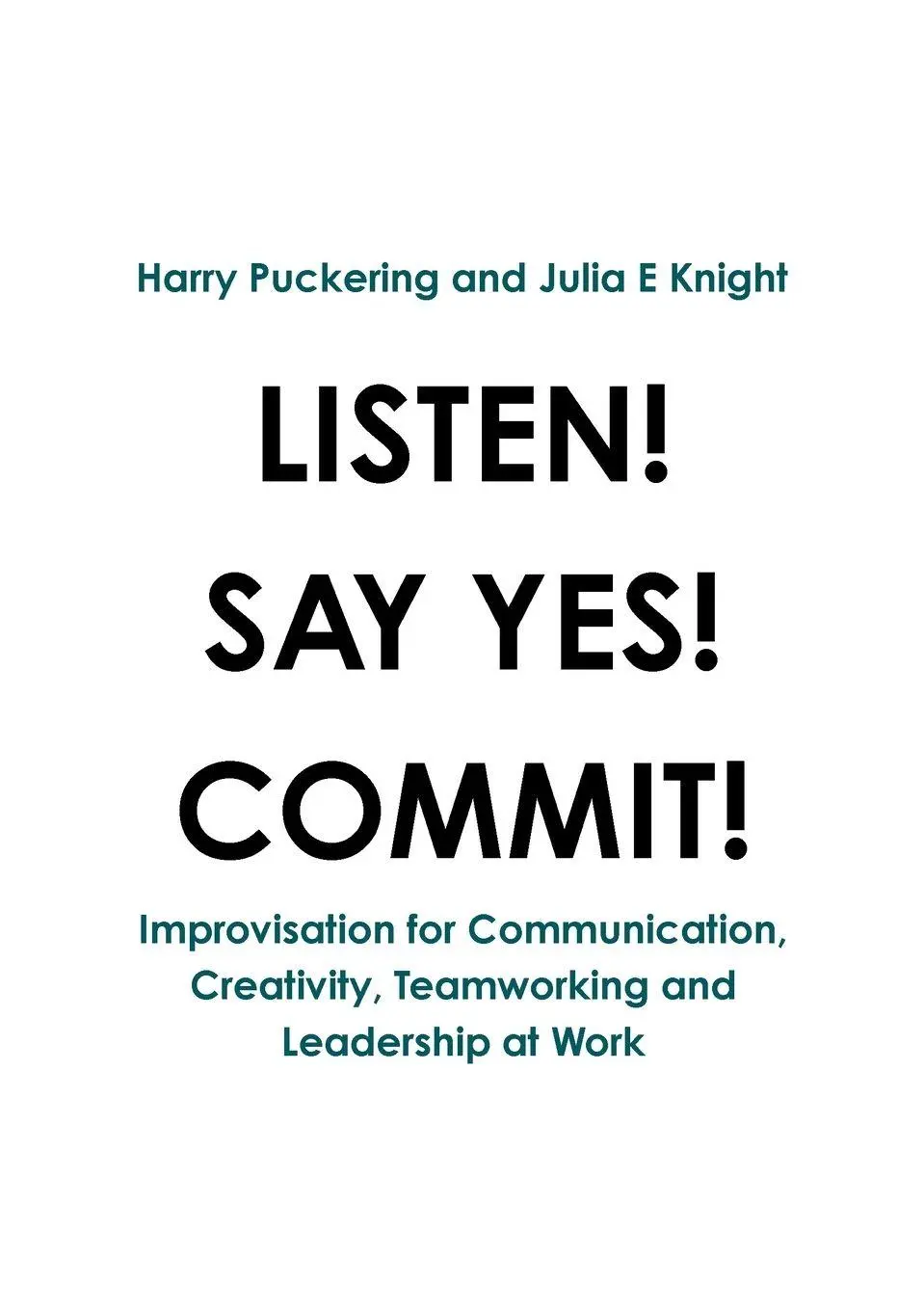 Cover: 9781326128494 | LISTEN! SAY YES! COMMIT! | Harry Puckering (u. a.) | Taschenbuch